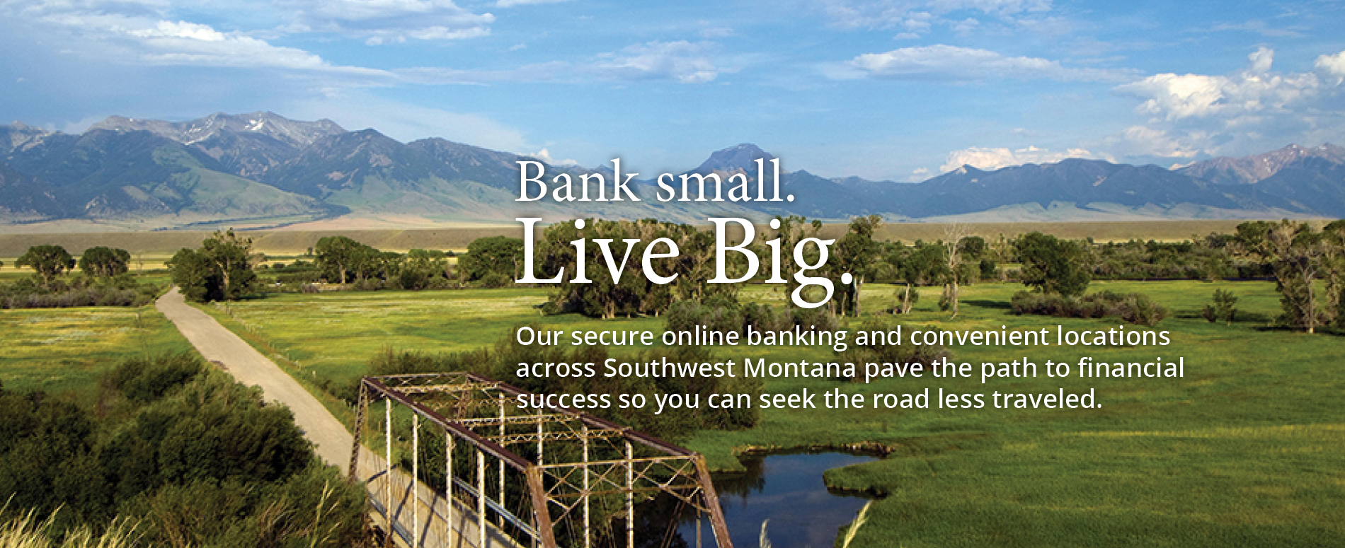 Bank Small. Live Big